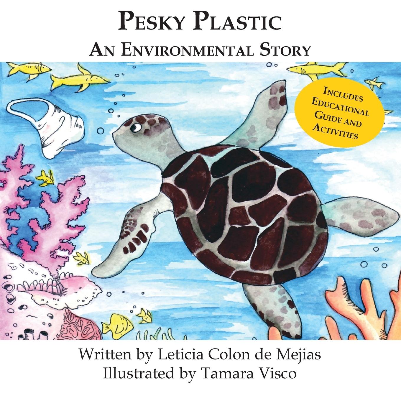 Cover: 9780989336413 | Pesky Plastic | An Environmental Story | Leticia Colon De Mejias