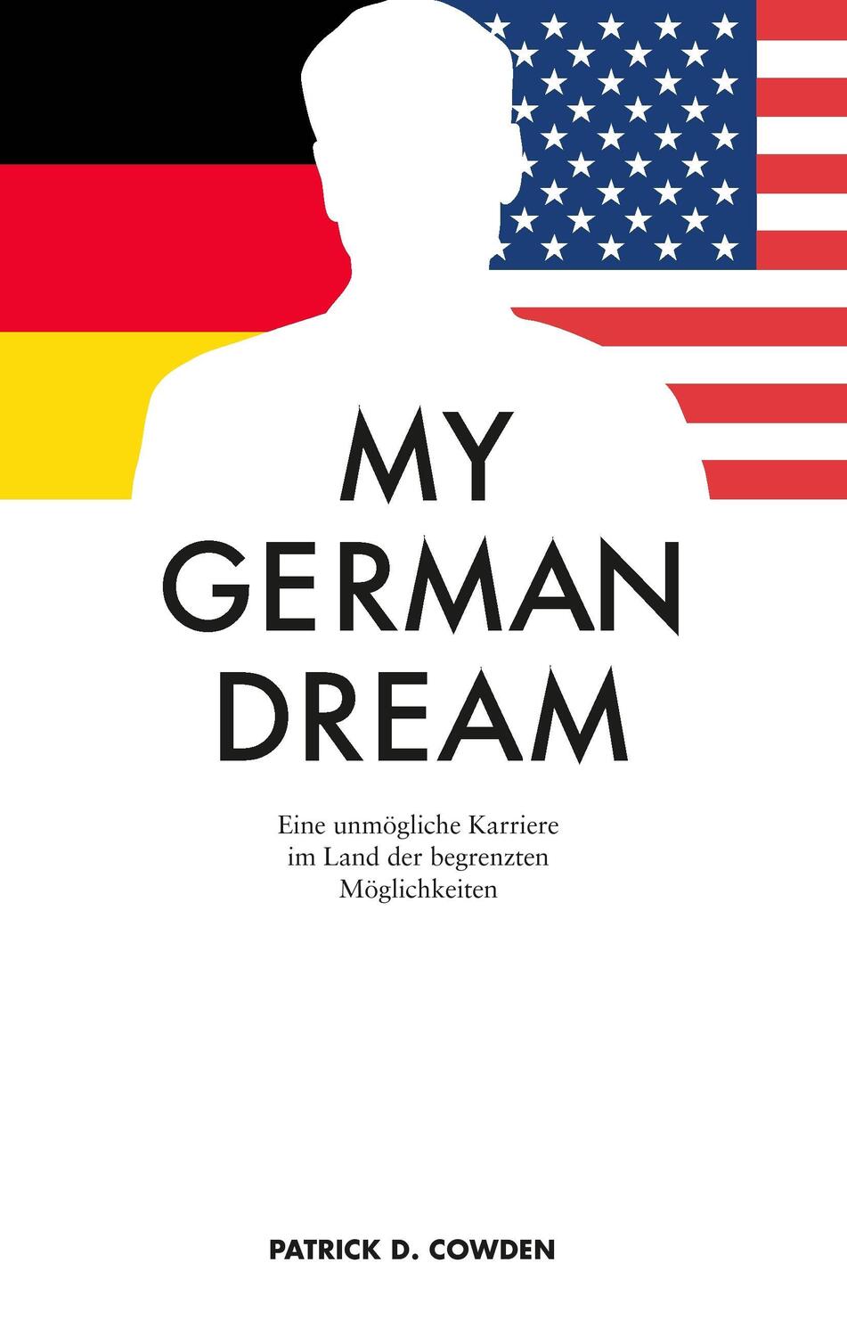 Cover: 9783734776526 | My German Dream | Patrick Cowden | Buch | 256 S. | Deutsch | 2015