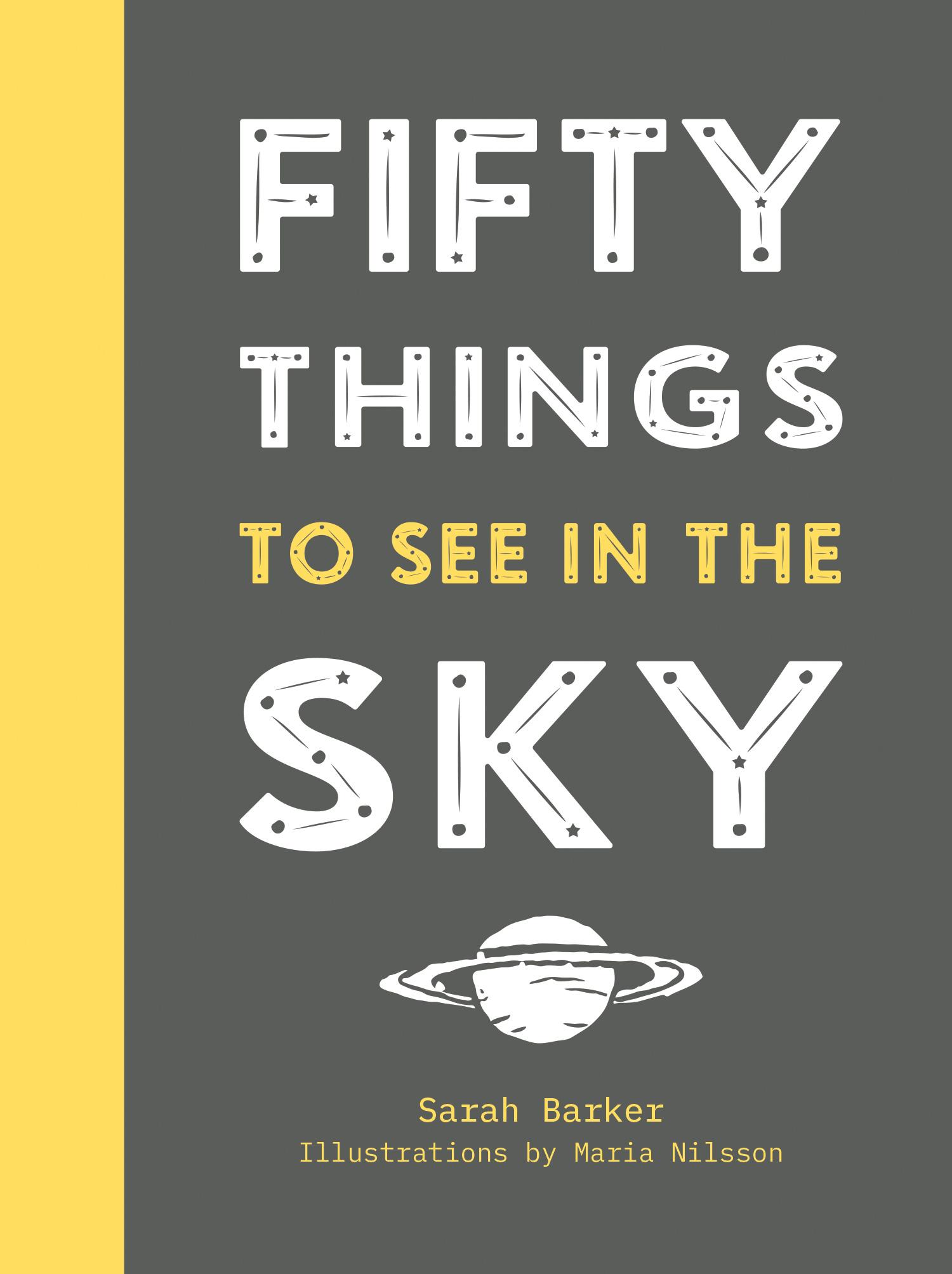 Cover: 9781911624004 | Fifty Things to See in the Sky | Sarah Barker | Buch | Gebunden | 2019