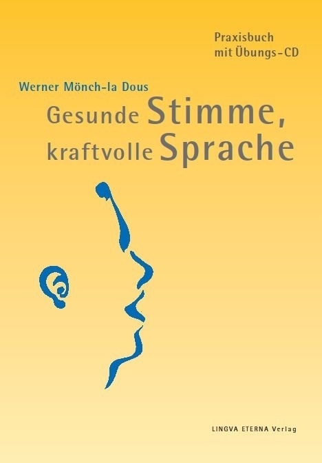 Cover: 9783965434431 | Gesunde Stimme, kraftvolle Sprache | Werner Mönch-la Dous | Buch