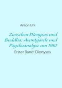 Cover: 9783839129234 | Zwischen Dionysos und Buddha: Avantgarde und Psychoanalyse um 1910