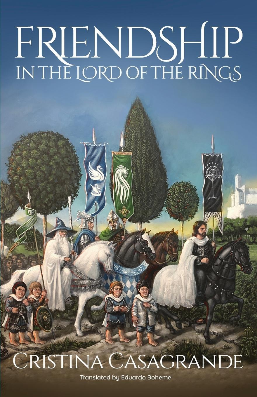 Cover: 9781913387938 | Friendship in The Lord of the Rings | Cristina Casagrande | Buch