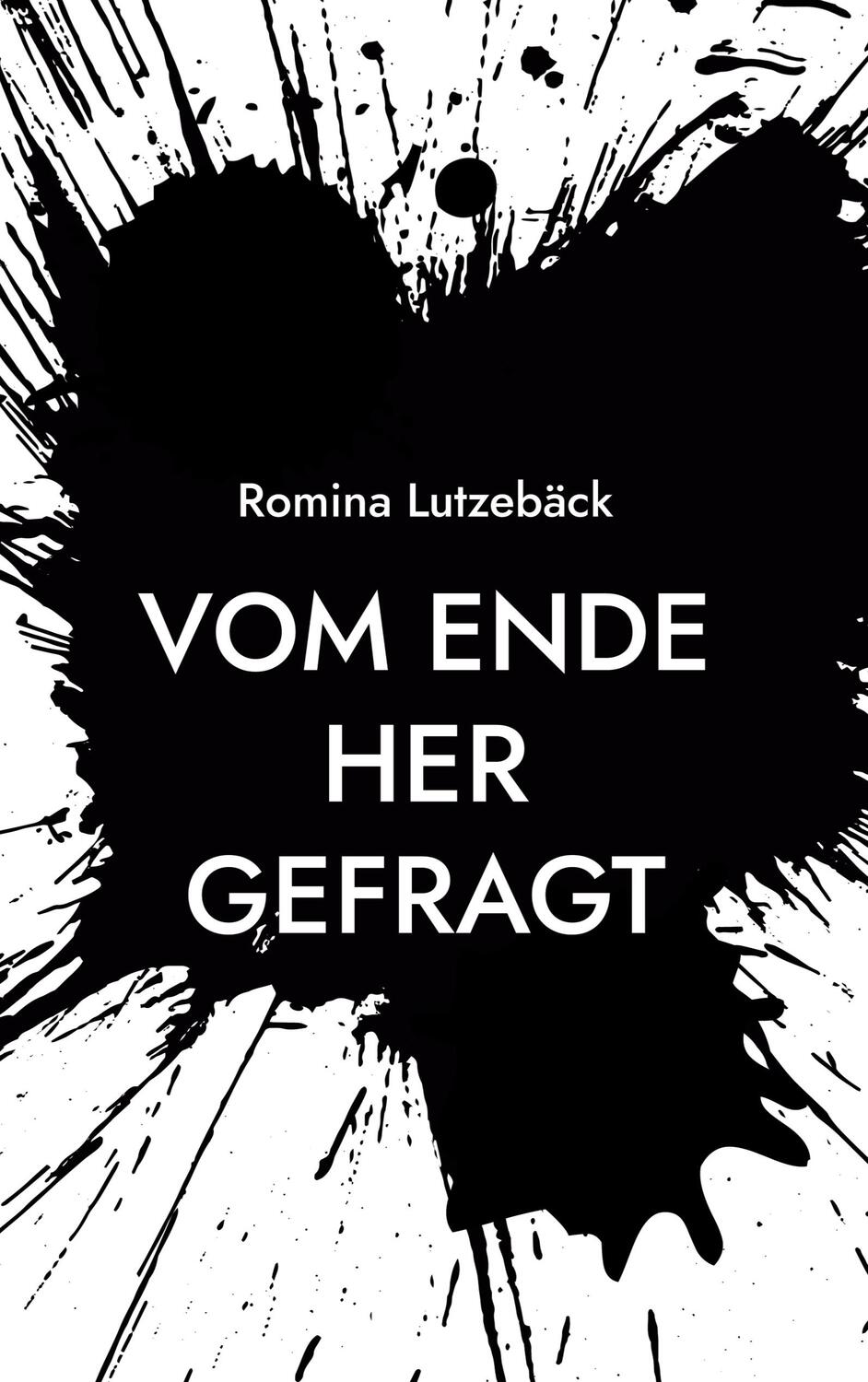 Cover: 9783740787233 | Vom Ende her gefragt | Romina Lutzebäck | Buch | 24 S. | Deutsch