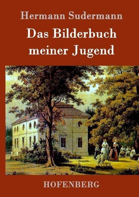Cover: 9783861990901 | Das Bilderbuch meiner Jugend | Hermann Sudermann | Buch | Hofenberg
