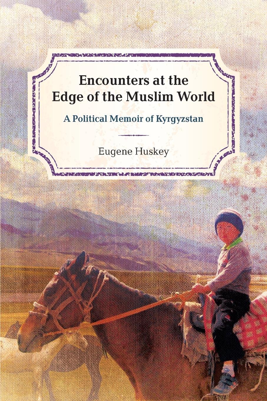 Cover: 9781538117088 | Encounters at the Edge of the Muslim World | Eugene Huskey | Buch