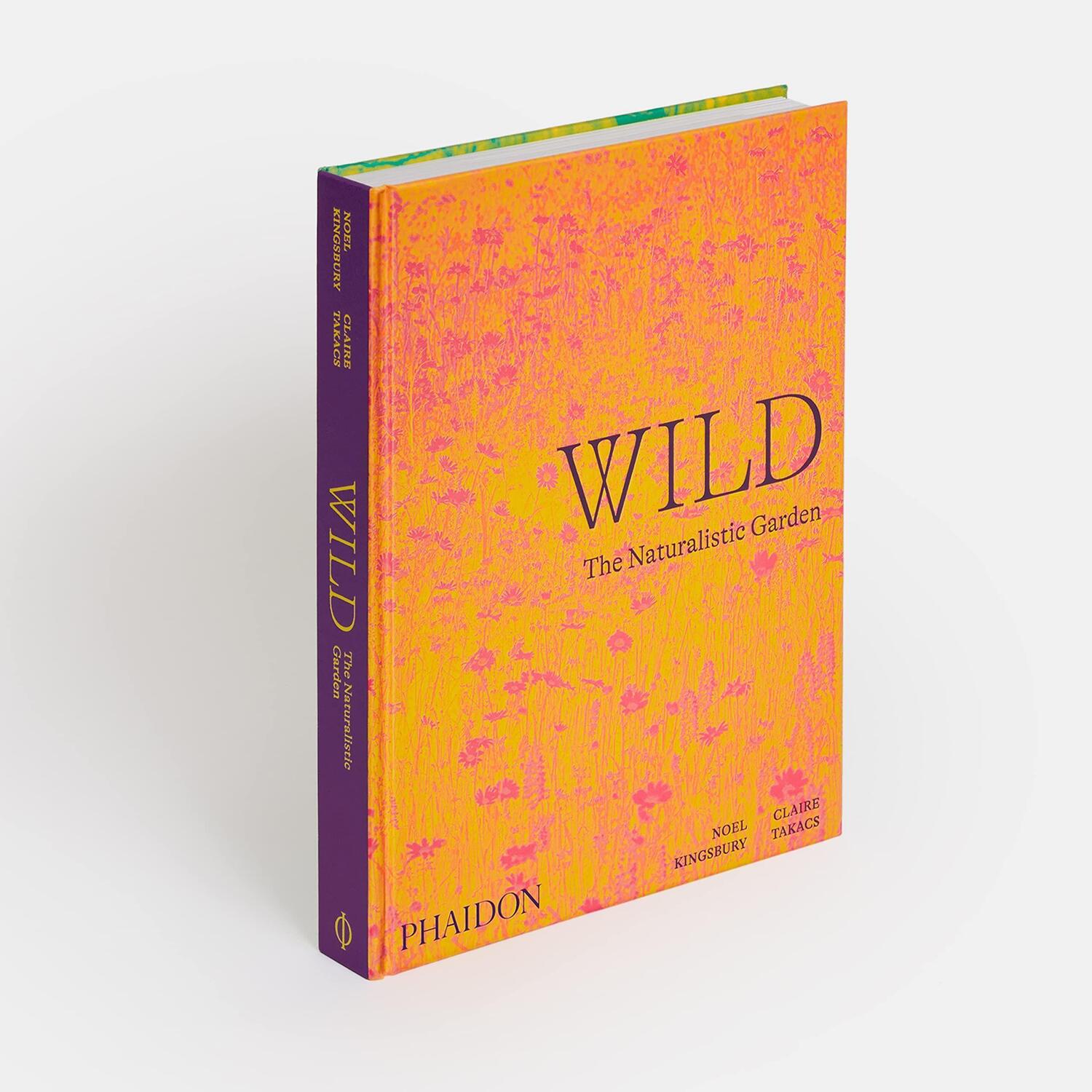 Bild: 9781838661052 | Wild: The Naturalistic Garden | Noel Kingsbury (u. a.) | Buch | 2022