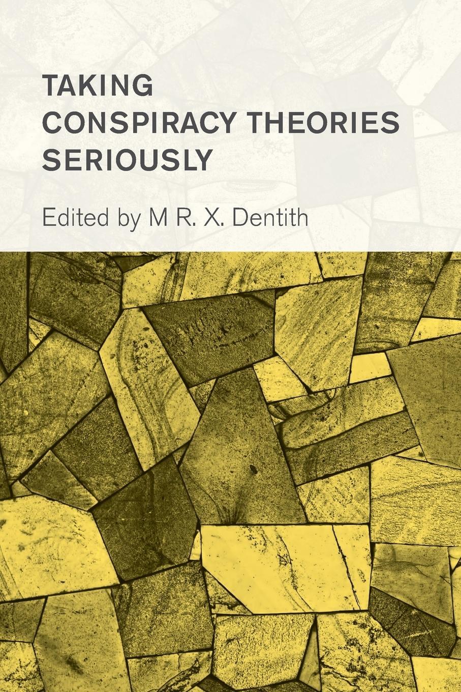 Cover: 9781786608291 | Taking Conspiracy Theories Seriously | Matthew R. X. Dentith | Buch