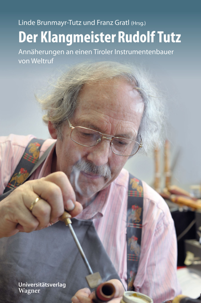 Cover: 9783703065002 | Der Klangmeister Rudolf Tutz | Franz Gratl (u. a.) | Buch | 2020