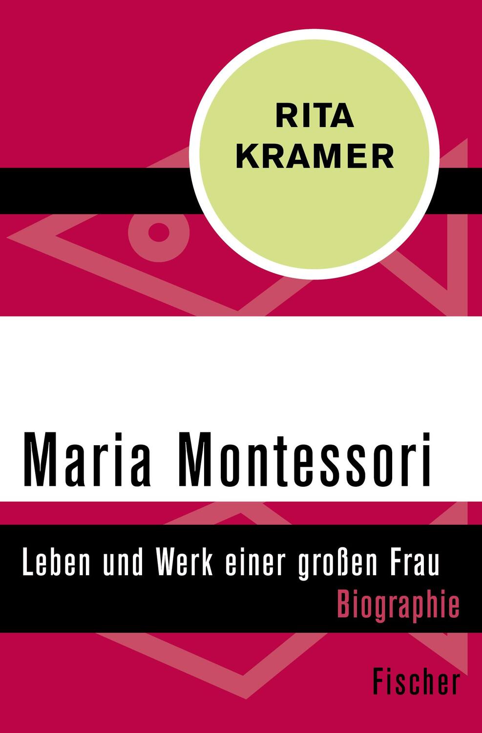 Cover: 9783596309405 | Maria Montessori | Leben und Werk einer großen Frau | Rita Kramer