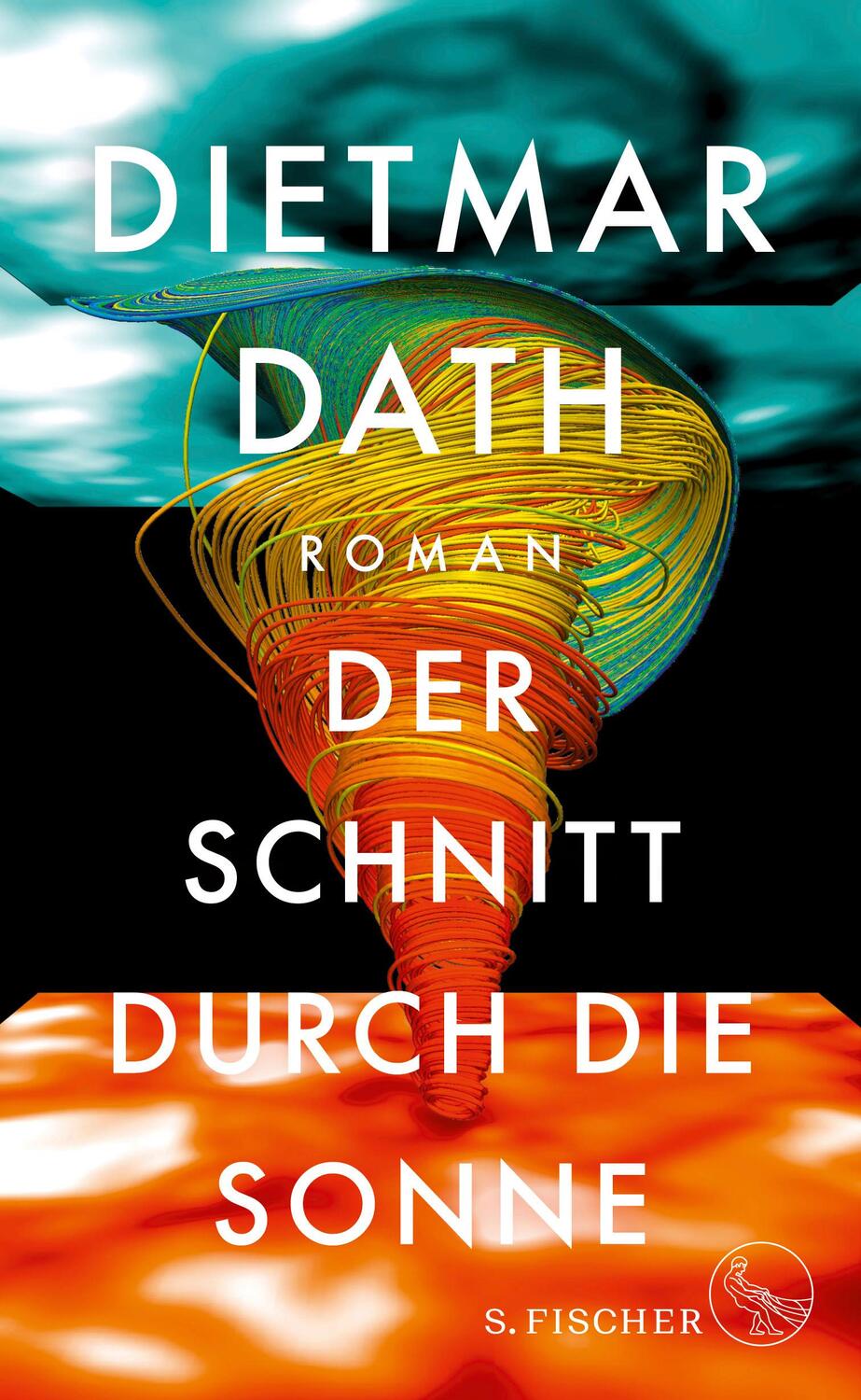 Cover: 9783103973068 | Der Schnitt durch die Sonne | Dietmar Dath | Buch | Deutsch | 2017
