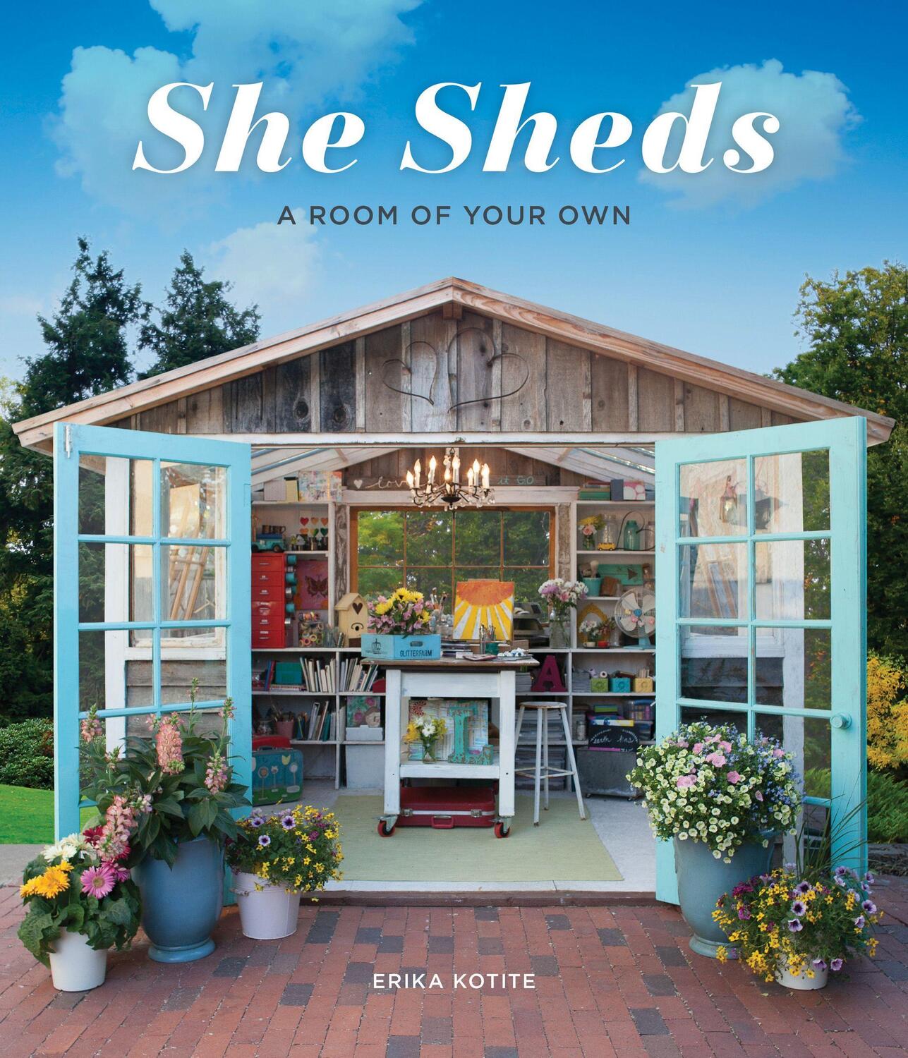 Cover: 9781591866770 | She Sheds: A Room of Your Own | Erika Kotite | Buch | Englisch | 2017