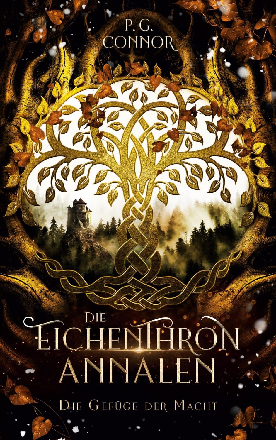 Cover: 9783751999755 | Die Eichenthron Annalen | Bd.2 Die Gefüge der Macht | P. G. Connor