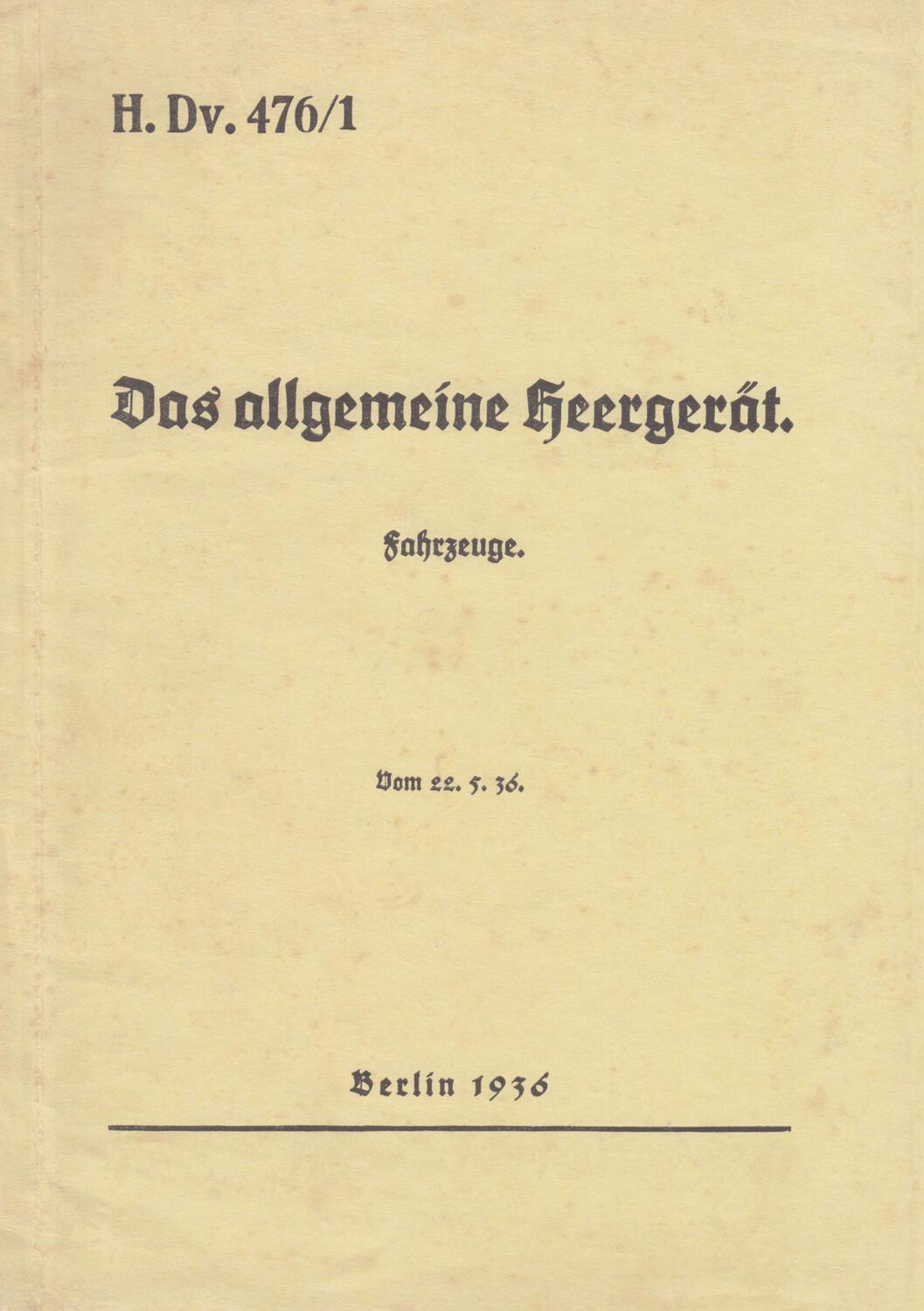 Cover: 9783743139824 | H.Dv. 476/1 Das allgemeine Heergerät - Fahrzeuge - Vom 22.5.1936