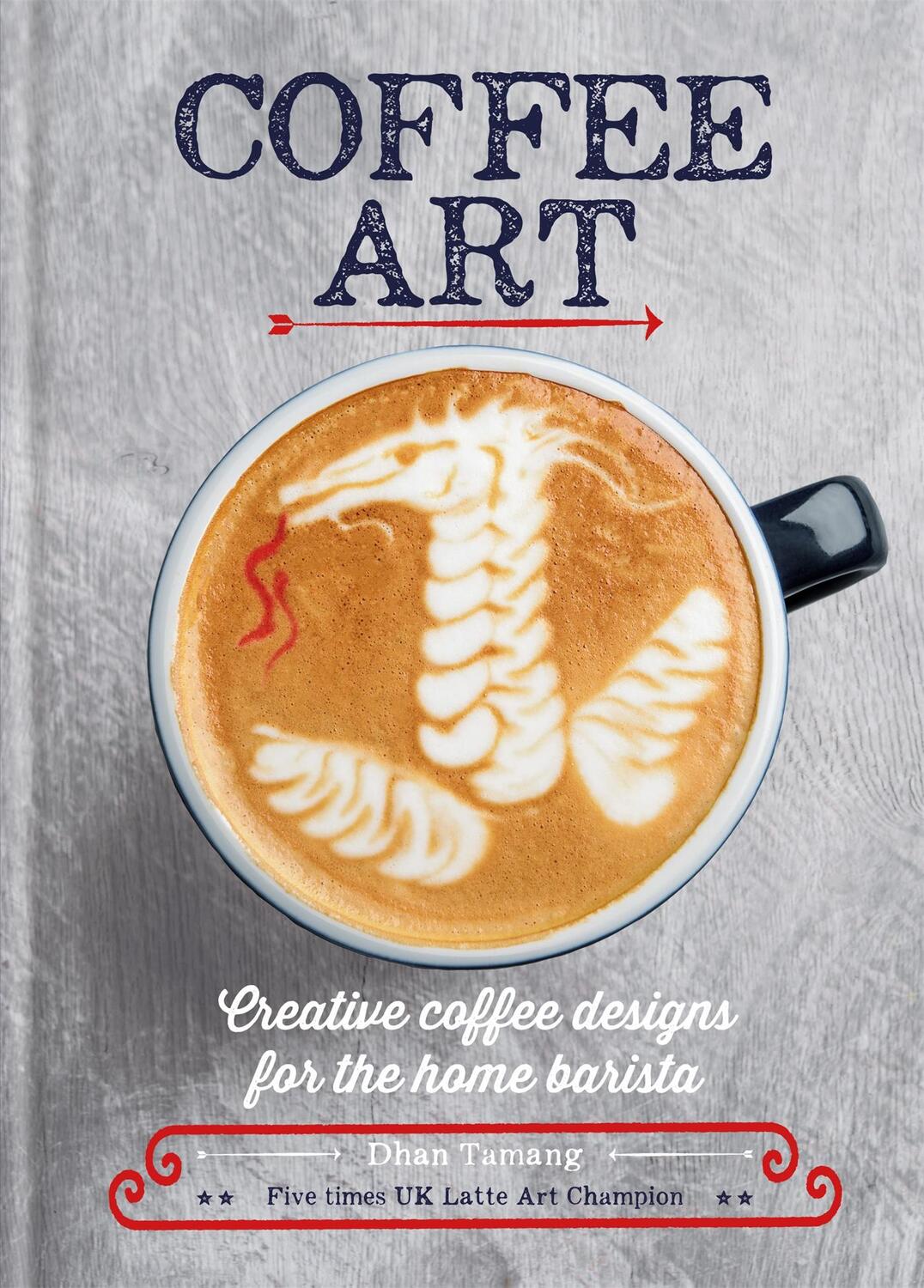 Cover: 9781844039487 | Coffee Art | Creative Coffee Designs for the Home Barista | Tamang