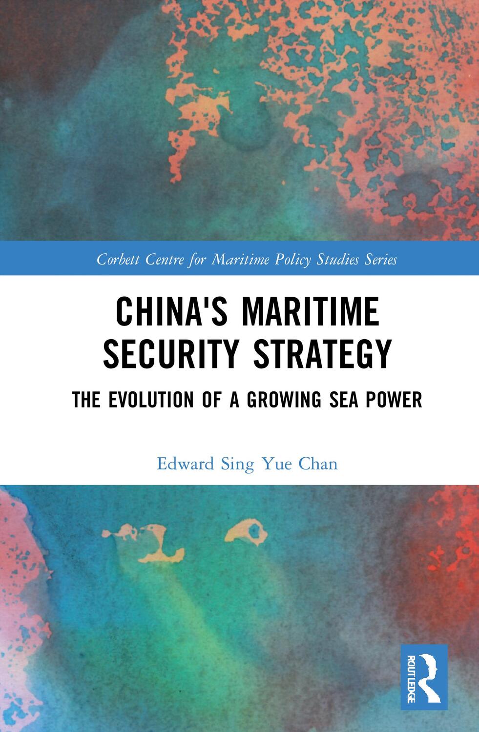 Cover: 9780367745707 | China's Maritime Security Strategy | Edward Sing Yue Chan | Buch