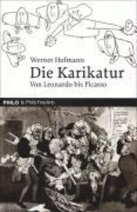 Cover: 9783865726421 | Die Karikatur | Von Leonardo bis Picasso | Werner Hofmann | Buch