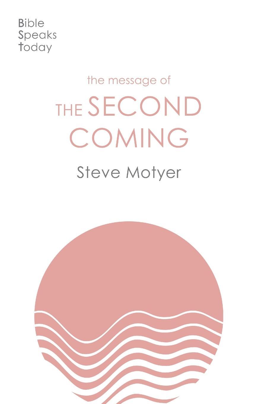 Cover: 9781789744064 | The Message of the Second Coming | Steve Motyer | Taschenbuch | 2022
