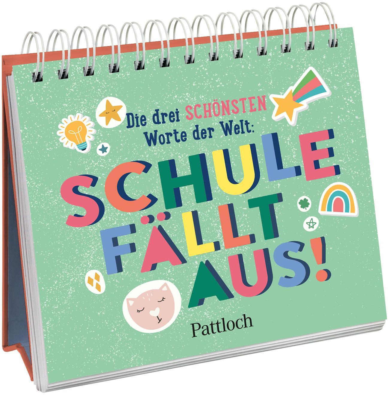 Cover: 9783629008930 | Die drei schönsten Worte der Welt: Schule fällt aus! | Pattloch Verlag