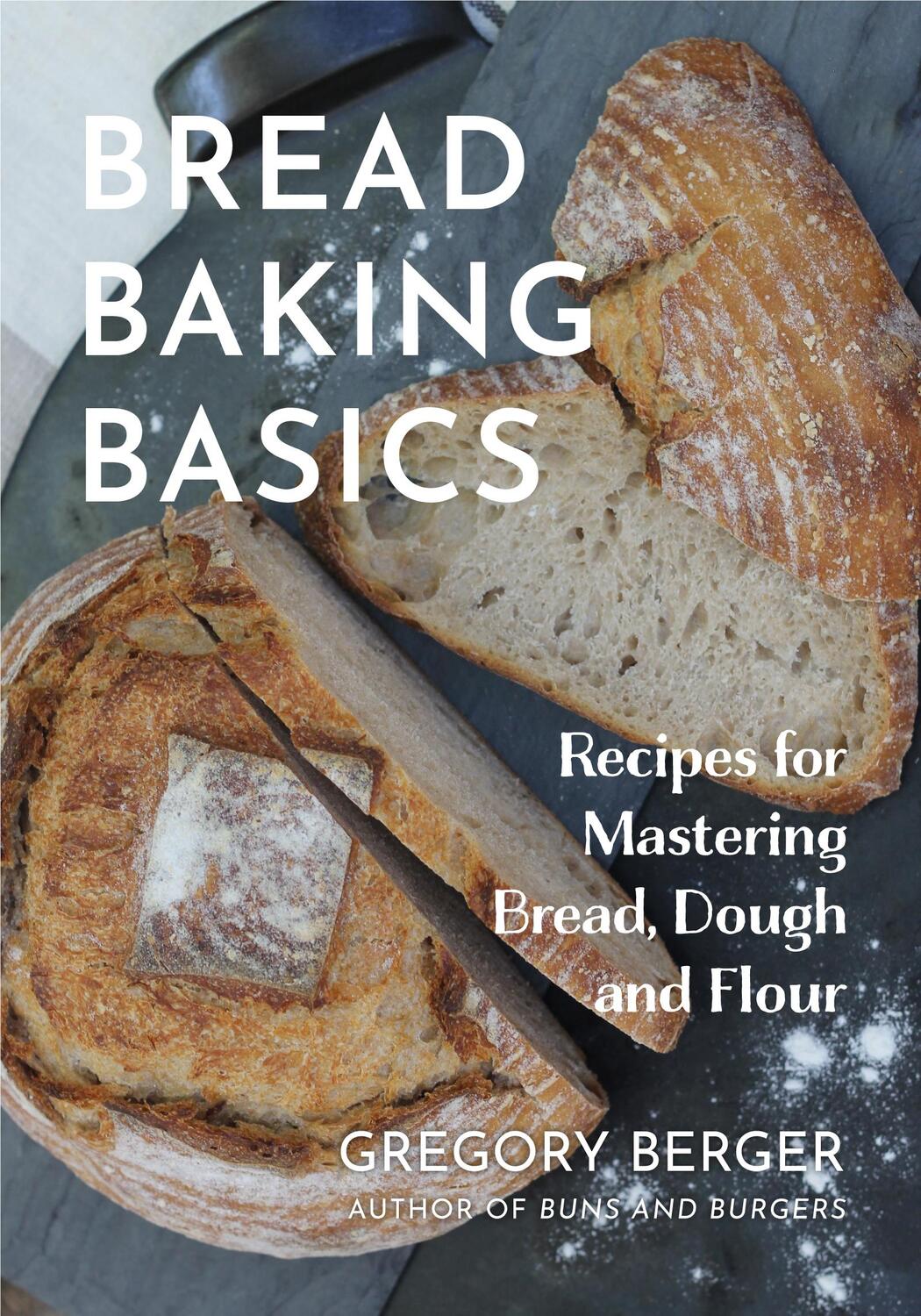 Cover: 9781642505702 | Bread Baking Basics: Recipes for Mastering Bread, Dough and Flour...