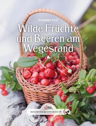 Cover: 9783710400476 | Wilde Früchte und Beeren am Wegesrand | Susanne Pust | Buch | 2016