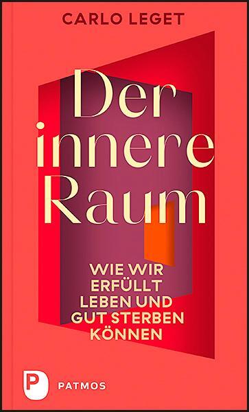 Cover: 9783843612685 | Der innere Raum | Carlo Leget | Buch | Deutsch | 2021 | Patmos Verlag