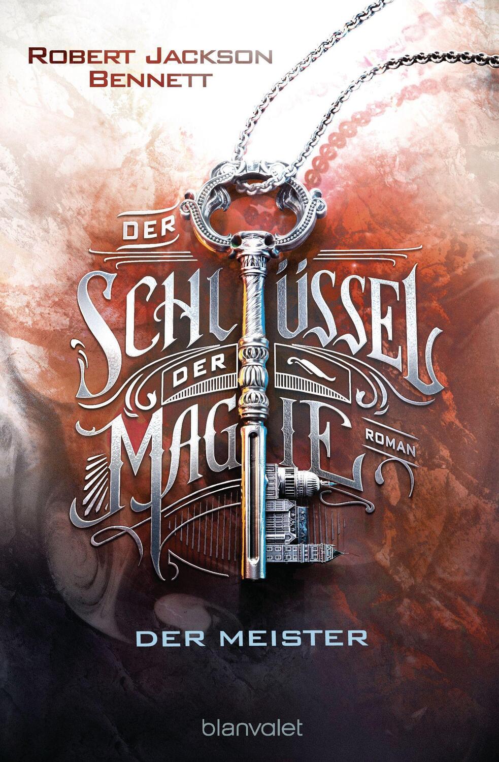 Cover: 9783734162671 | Der Schlüssel der Magie - Der Meister | Roman | Robert Jackson Bennett