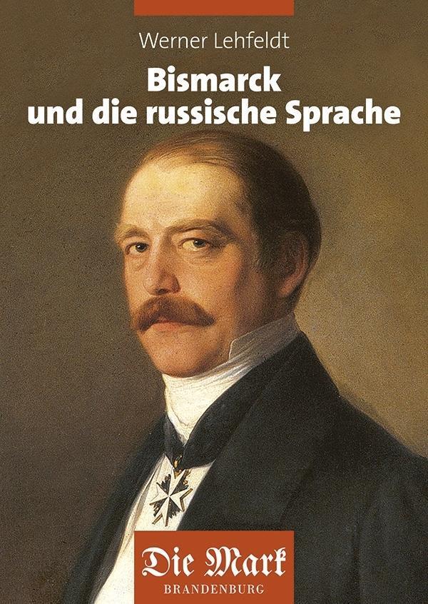 Cover: 9783948052058 | Bismarck und die russische Sprache | Werner Lehfeldt | Buch | Gebunden