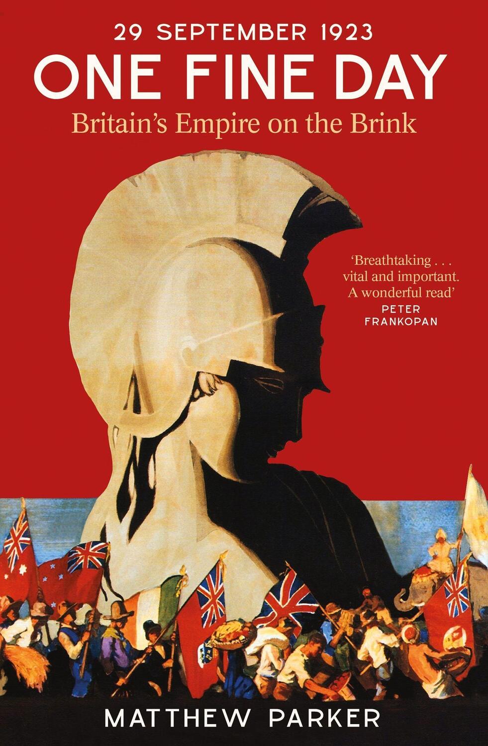 Cover: 9781408708590 | One Fine Day | Britain's Empire on the Brink | Matthew Parker | Buch