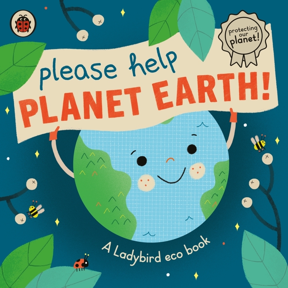 Cover: 9780241506134 | Please Help Planet Earth | A Ladybird eco book | Ladybird | Buch