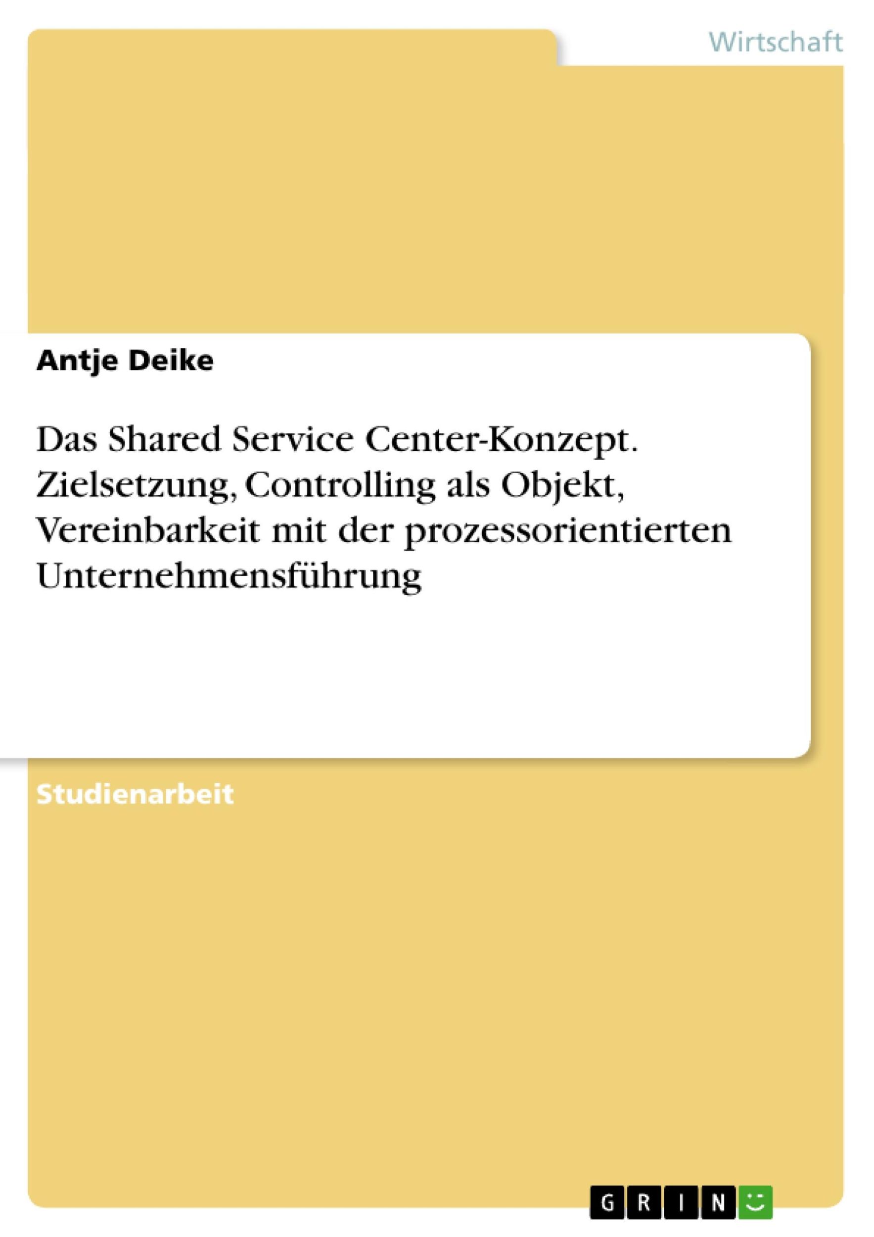 Cover: 9783638761833 | Das Shared Service Center-Konzept. Zielsetzung, Controlling als...