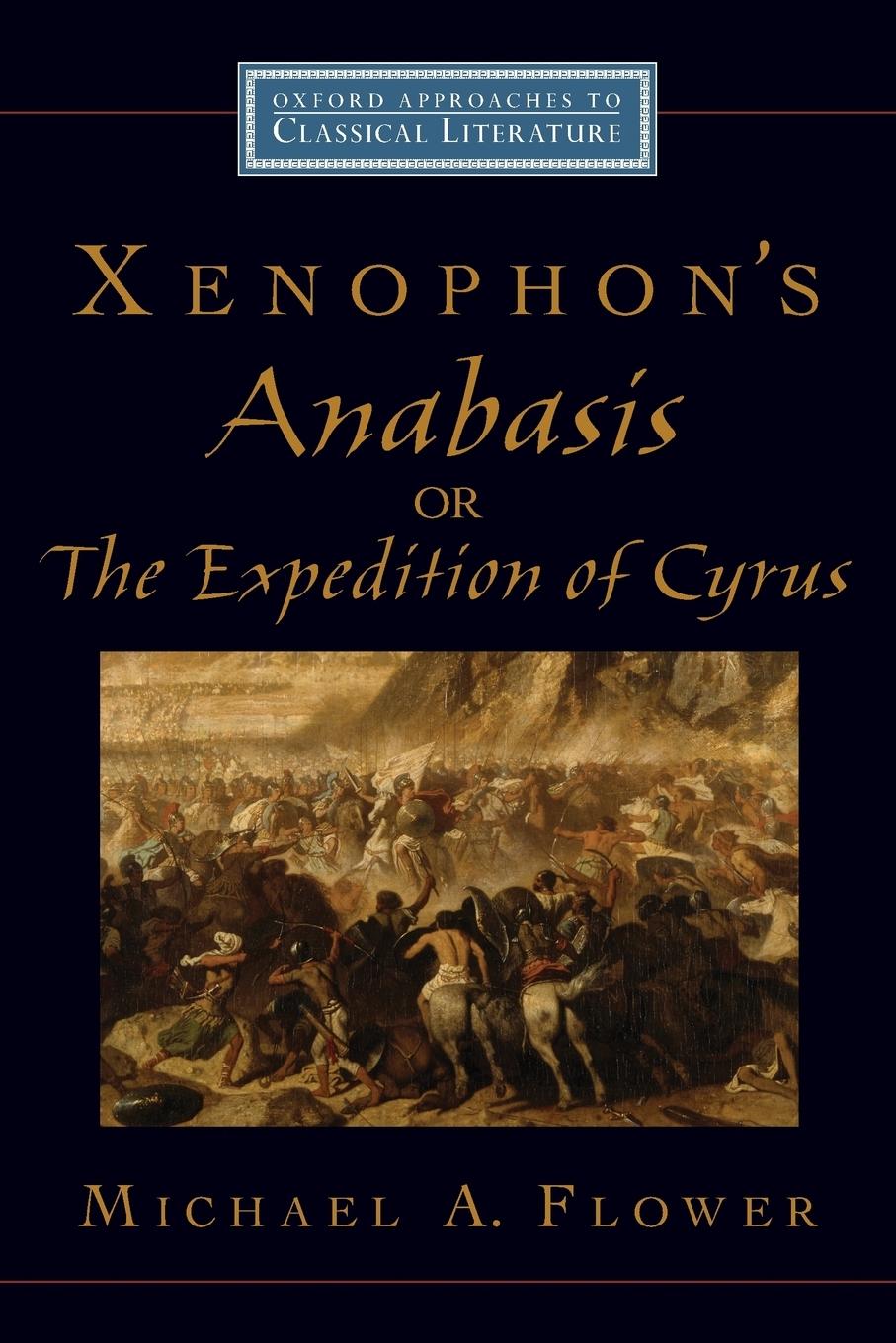 Cover: 9780195188684 | Xenophon's Anabasis, or the Expedition of Cyrus | Michael A Flower