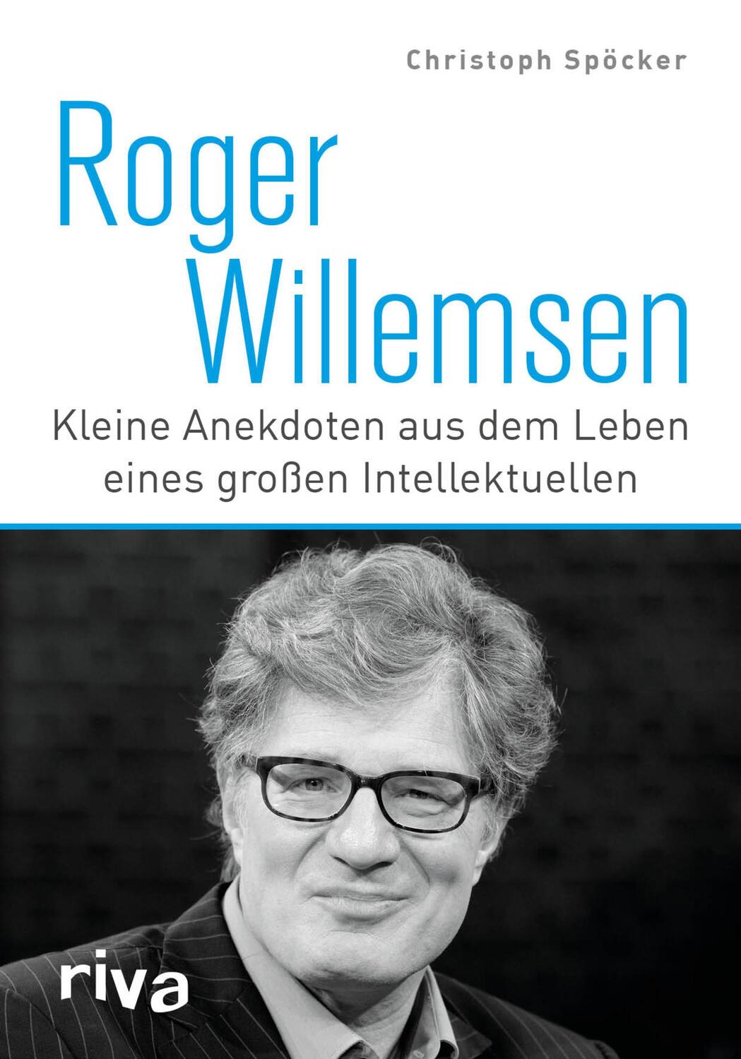 Cover: 9783868838282 | Roger Willemsen | Christoph Spöcker | Buch | Deutsch | 2016 | riva