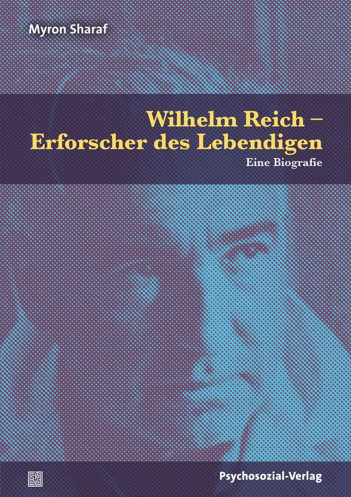 Cover: 9783837929256 | Wilhelm Reich - Erforscher des Lebendigen | Eine Biografie | Sharaf