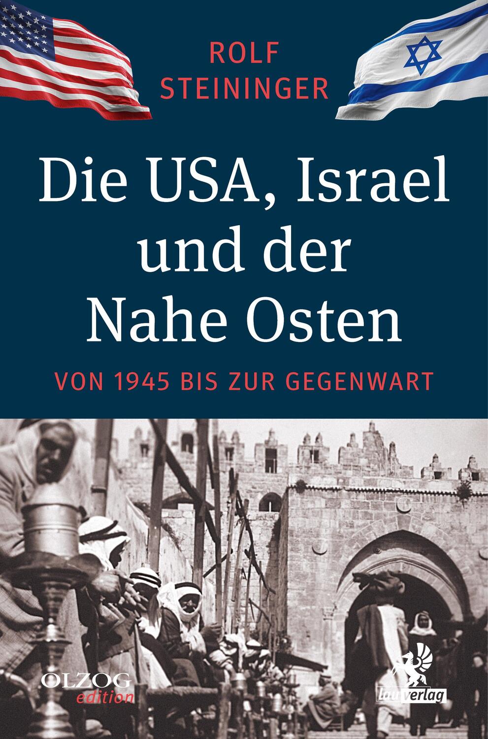 Cover: 9783957682345 | Die USA, Israel und der Nahe Osten | Von 1945 bis zur Gegenwart | Buch