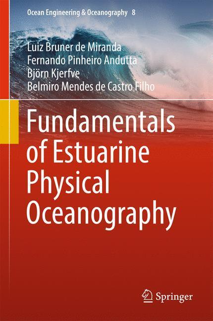 Cover: 9789811030406 | Fundamentals of Estuarine Physical Oceanography | Miranda (u. a.)