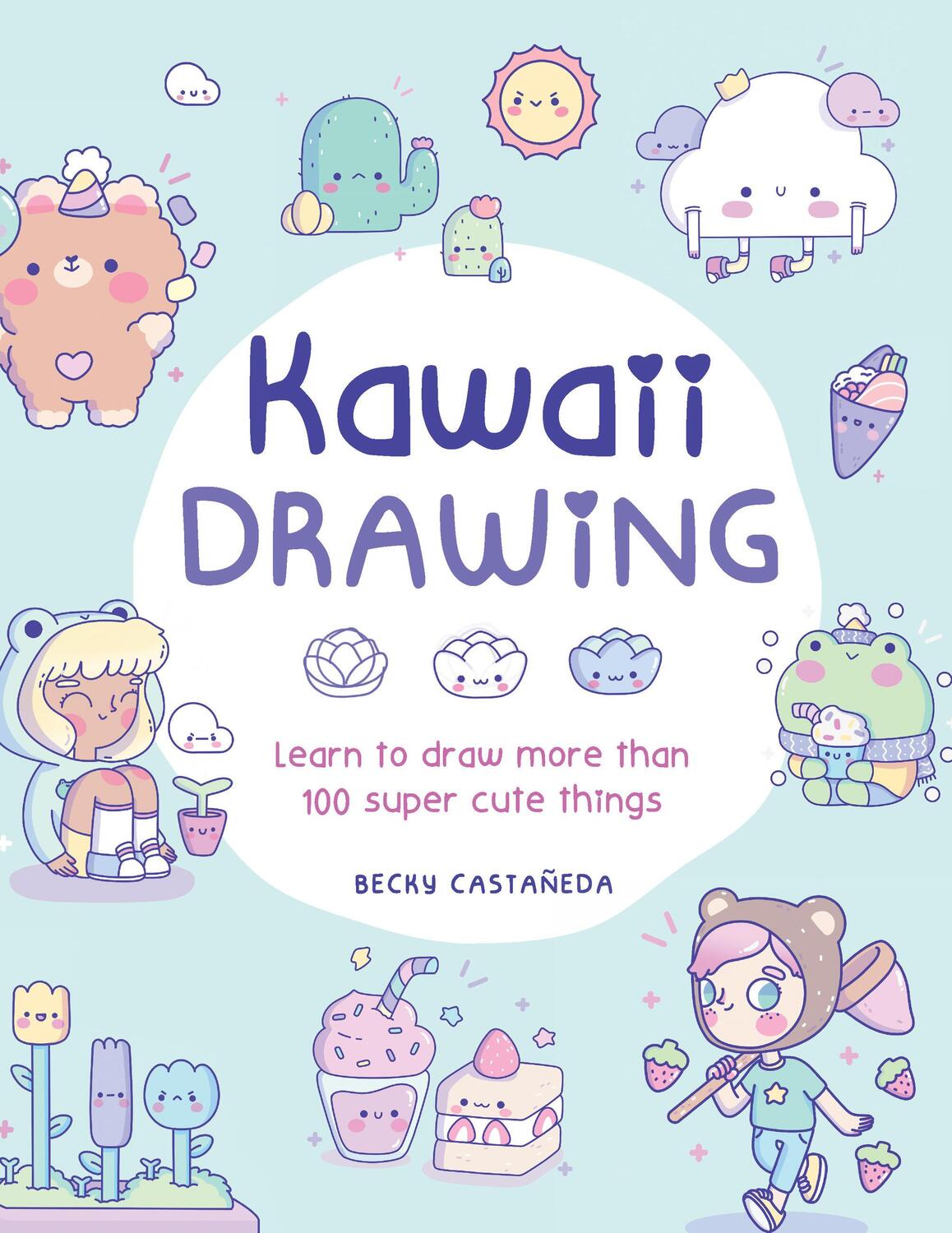 Cover: 9780760385340 | Kawaii Drawing | Learn to draw more than 100 super cute things | Buch