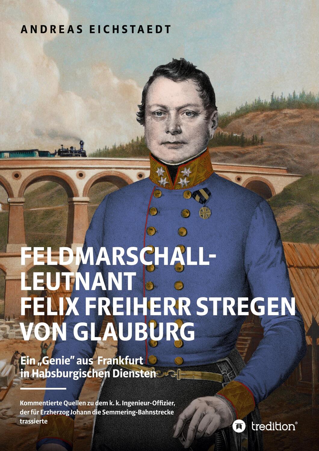 Cover: 9783347211711 | Feldmarschall-Leutnant Felix Freiherr Stregen von Glauburg | Buch