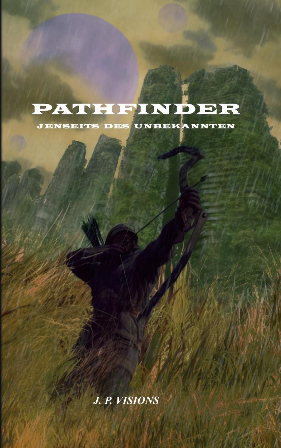 Cover: 9783758306211 | Pathfinder: Jenseits des Unbekannten | J. P. Visions | Taschenbuch