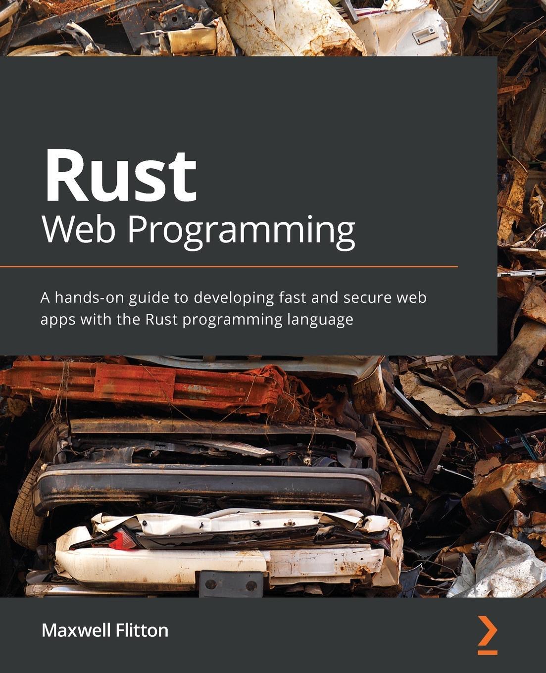Cover: 9781800560819 | Rust Web Programming | Maxwell Flitton | Taschenbuch | Paperback