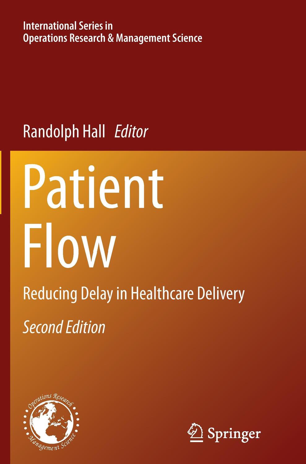 Cover: 9781489977380 | Patient Flow | Reducing Delay in Healthcare Delivery | Randolph Hall