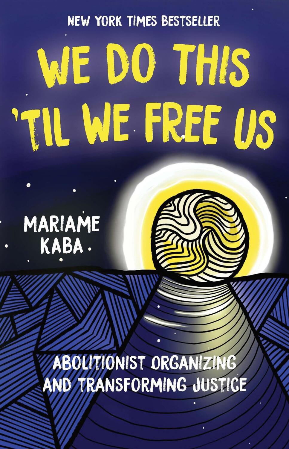 Cover: 9781642595253 | We Do This 'Til We Free Us: Abolitionist Organizing and...
