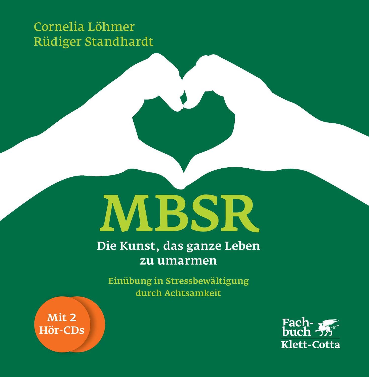 Cover: 9783608945799 | MBSR - Die Kunst, das ganze Leben zu umarmen | Cornelia Löhmer (u. a.)