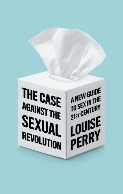 Cover: 9781509549993 | The Case Against the Sexual Revolution | L Perry | Taschenbuch | 2022