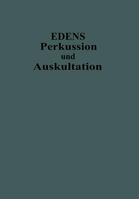 Cover: 9783642471551 | Lehrbuch der Perkussion und Auskultation | Ernst Edens | Taschenbuch