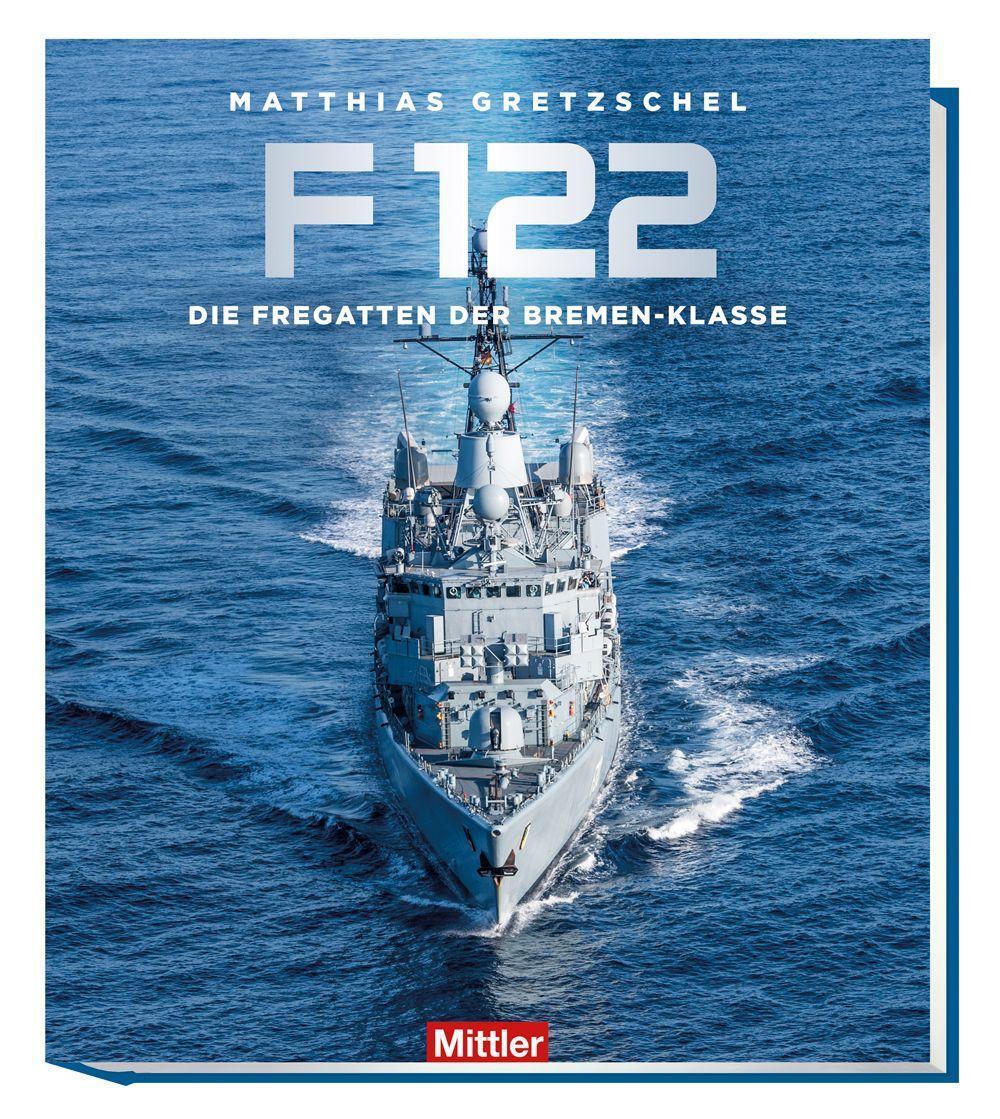Cover: 9783813211238 | F122 | Die Fregatten der Bremen-Klasse | Matthias Gretzschel | Buch