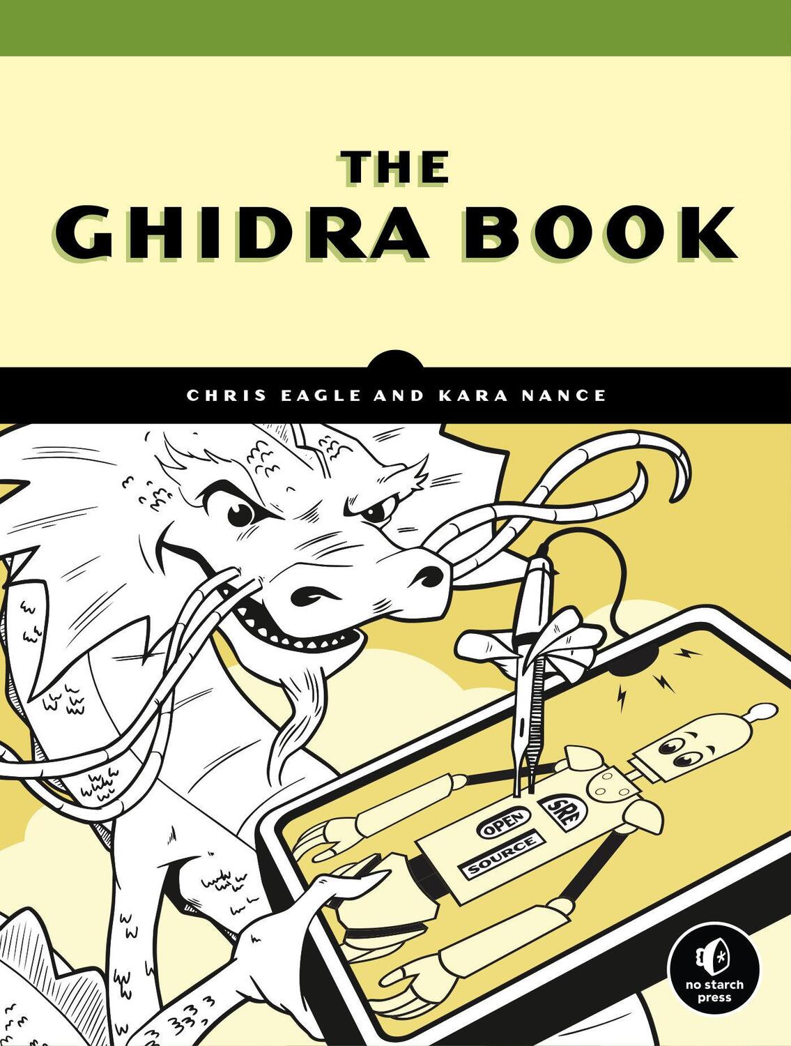 Cover: 9781718501027 | The Ghidra Book | The Definitive Guide | Chris Eagle (u. a.) | Buch