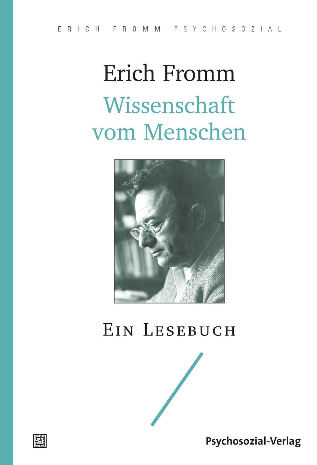 Cover: 9783837929584 | Wissenschaft vom Menschen | Ein Lesebuch | Erich Fromm | Taschenbuch