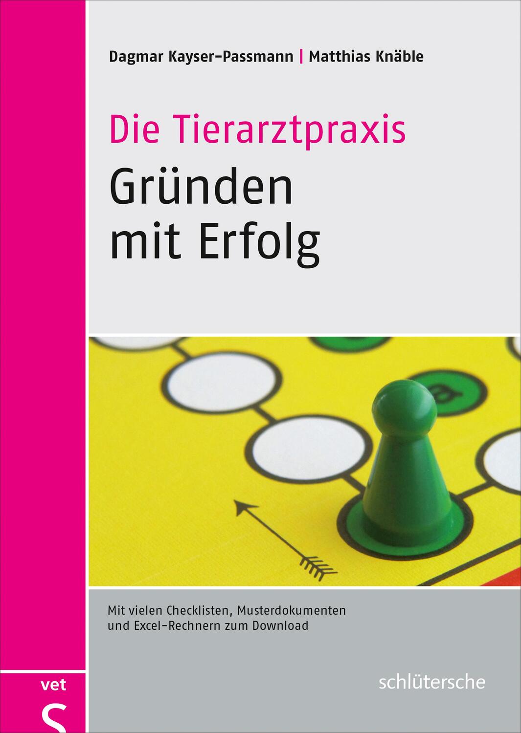 Cover: 9783899936636 | Die Tierarztpraxis - Gründen mit Erfolg | Kayser-Passmann (u. a.)