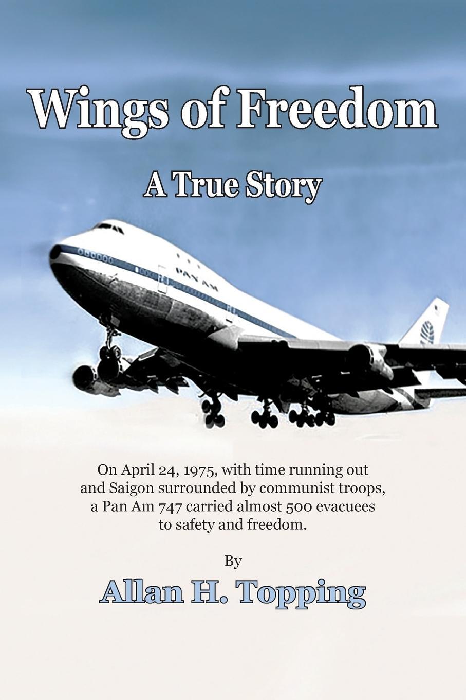 Cover: 9781604521719 | Wings of Freedom | Allan H. Topping | Taschenbuch | Paperback | 2021