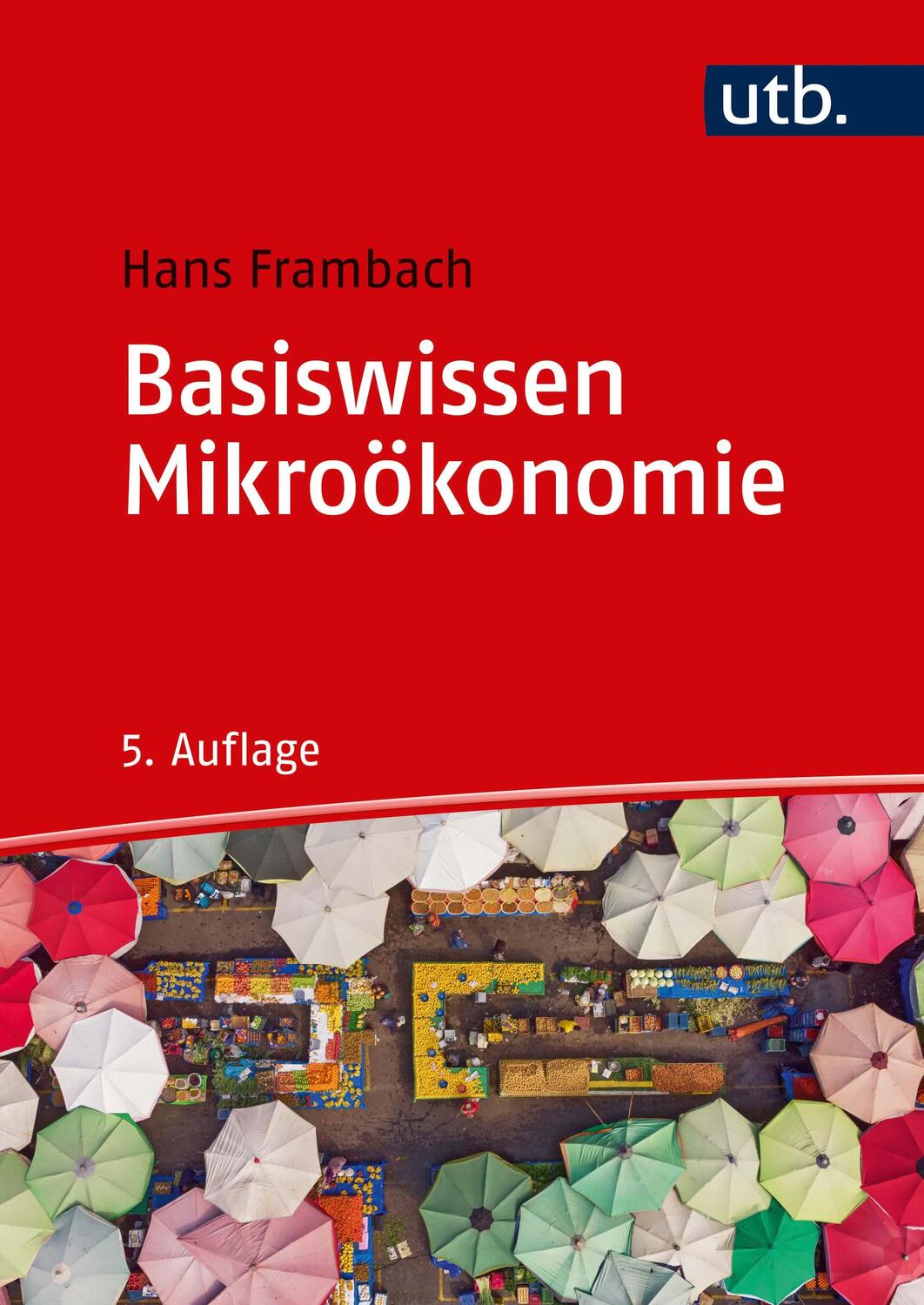 Cover: 9783825287603 | Basiswissen Mikroökonomie | Hans Frambach | Taschenbuch | 292 S.
